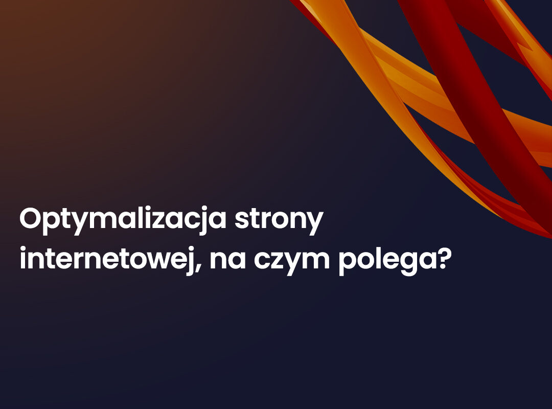 Na czym polega optymalizacja strony (SEO) w procesie pozycjonowania?