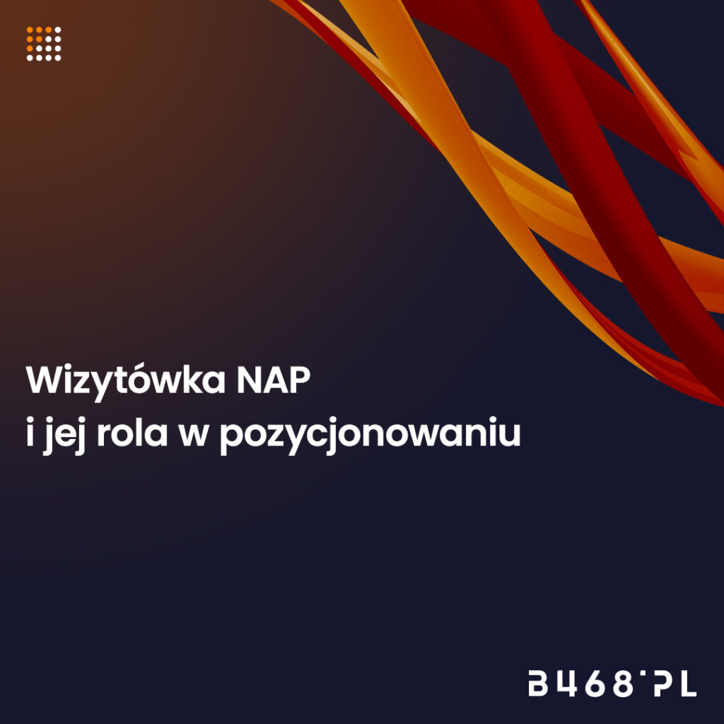 Wizytówka NAP
i jej rola w pozycjonowaniu