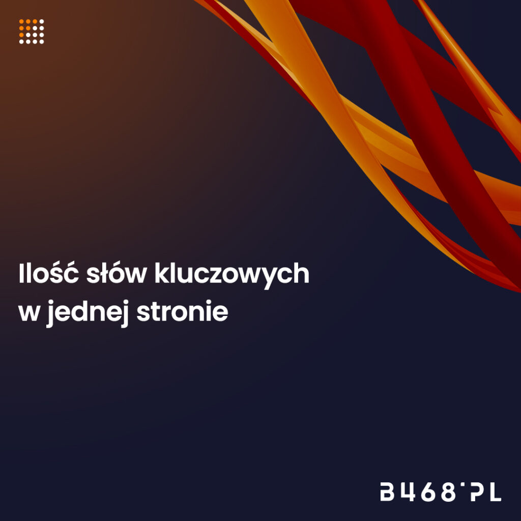 Ilość słów kluczowych
w jednej stronie pod kątem pozycjonowania 
