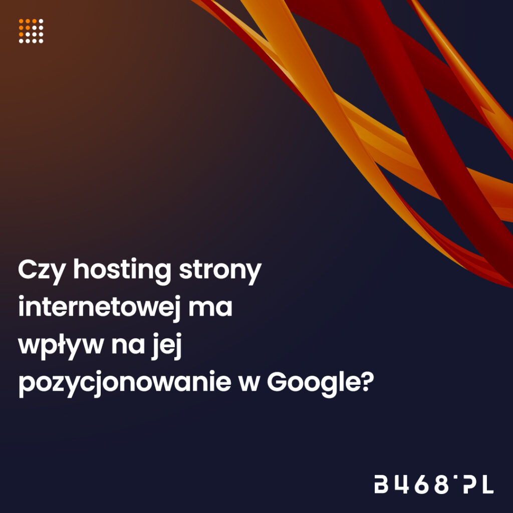 czy hosting ma wpływ na wyniki pozycjonowania strony internetowej?